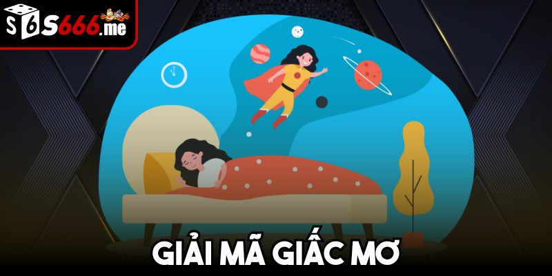 Giải mã giấc mơ s666